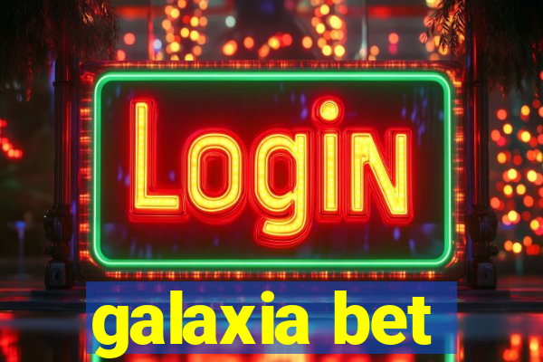 galaxia bet